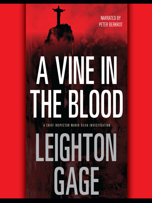 Title details for A Vine in the Blood by Leighton Gage - Wait list